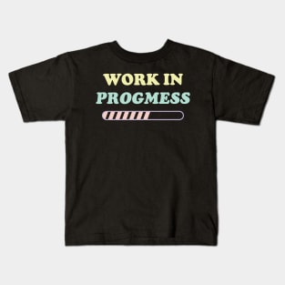 I'm a work in Progmess v3 Kids T-Shirt